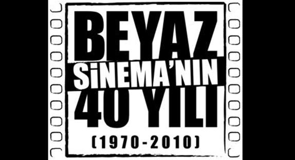 Beyaz Sinema'nın 40 Yılı