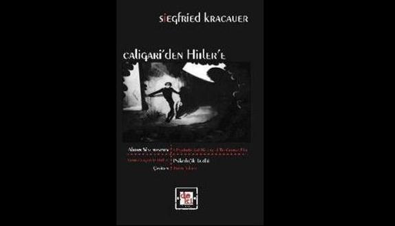 Caligari'den Hitler'e: Weimar Cumhuriyeti’nden Nazizm’e Doğru Alman Sineması